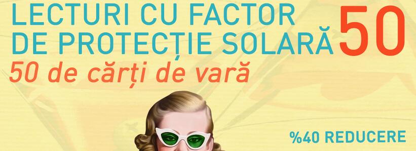 Lecturi cu factor de protecție 50