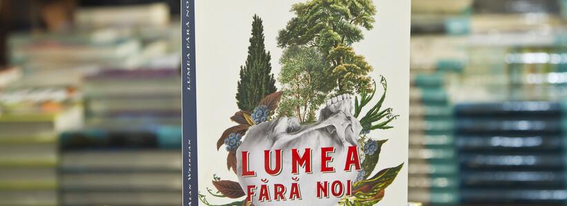 Lumea cu și fără noi