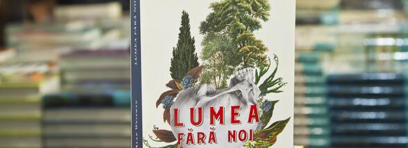 Lumea cu și fără noi