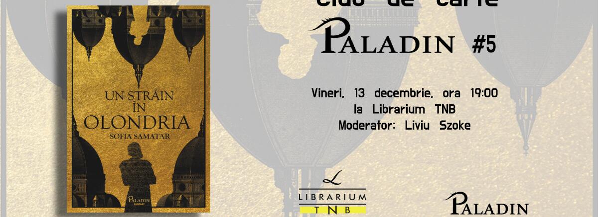 Club de carte Paladin #5 - Un străin &icirc;n Olondria de Sofia Samatar