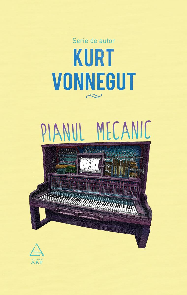 Pianul Mecanic - Kurt Vonnegut