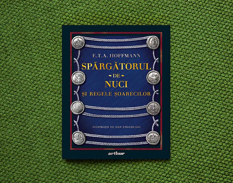 Simulare 2 D „Spărgătorul-de-Nuci și Regele Șoarecilor” de E.T.A. Hoffmann, cu ilustrații de Dan Ungureanu - carte pentru copii la Editura Arthur Simulare 2 D „Spărgătorul-de-Nuci și Regele Șoarecilor” de E.T.A. Hoffmann, cu ilustrații de Dan Ungureanu - carte pentru copii la Editura Arthur